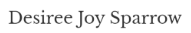 DESIREE JOY SPARROW